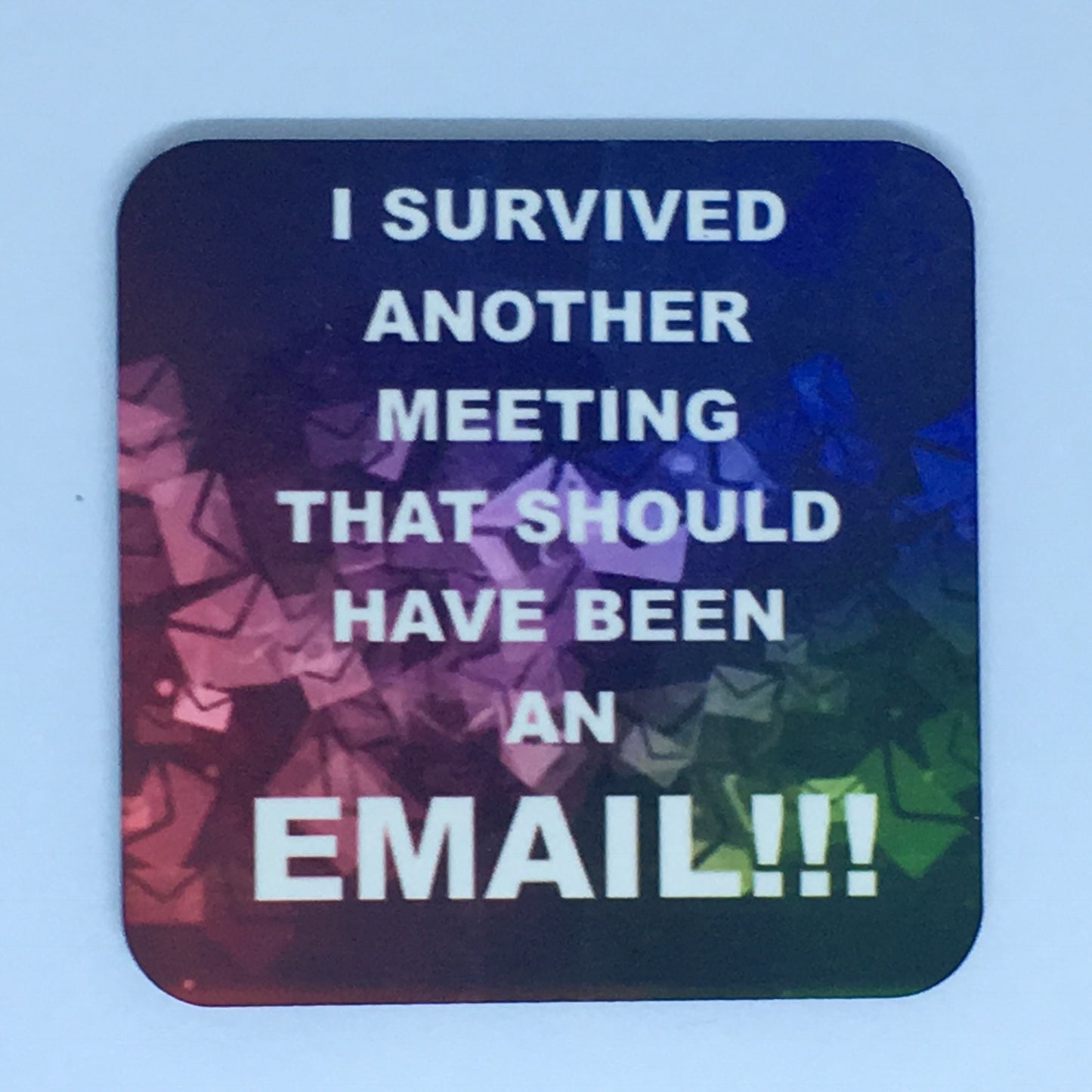 I survived another meeting that should have been an email