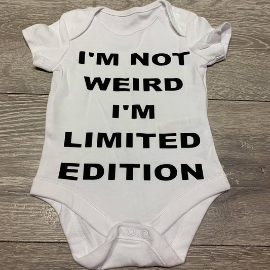 I’m not weird I’m limited edition