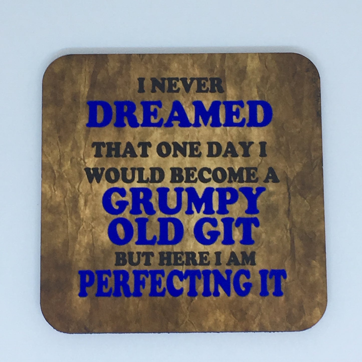 I never dreamed that one day I would become a grumpy old git