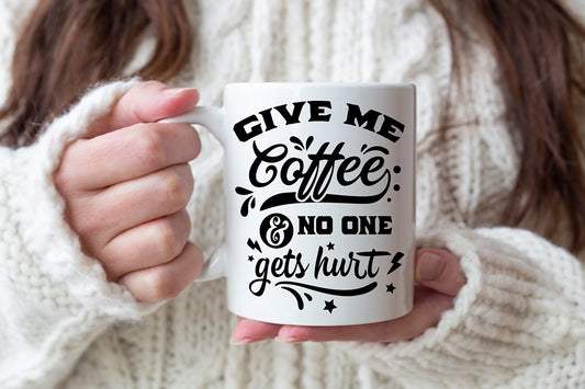 Give me coffee and no one gets hurt