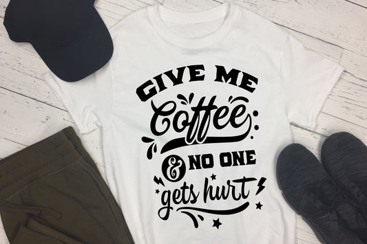 Give me coffee and no one gets hurt