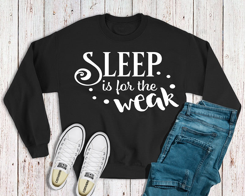 Sleep is for the weak