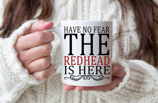 Have no fear the redhead is here