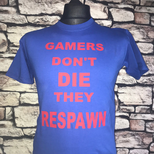 Gamer don’t die they reapawn